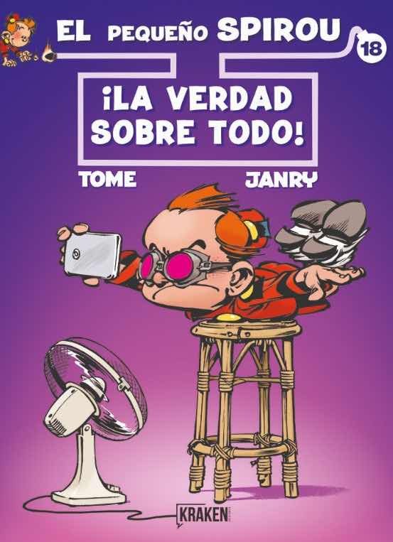 El Pequeño Spirou 18. ¡La Verdad Sobre Todo!