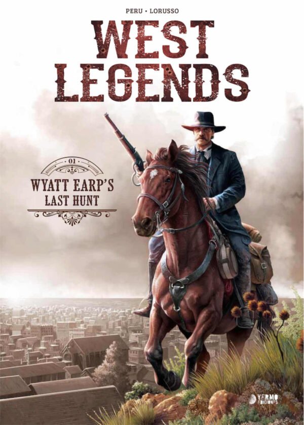 West Legends 1. Wyatt Earp's Last Hunt