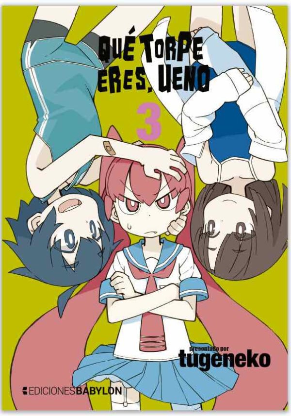 Que Torpe Eres, Ueno 3