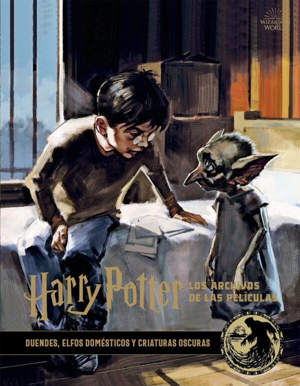 Harry Potter. Los Archivos de las Películas 9. Duendes, Elfos Domésticos y Criaturas Oscuras