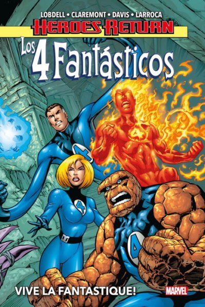 Heroes Return. Los 4 Fantásticos 1. Vive La Fantastique!