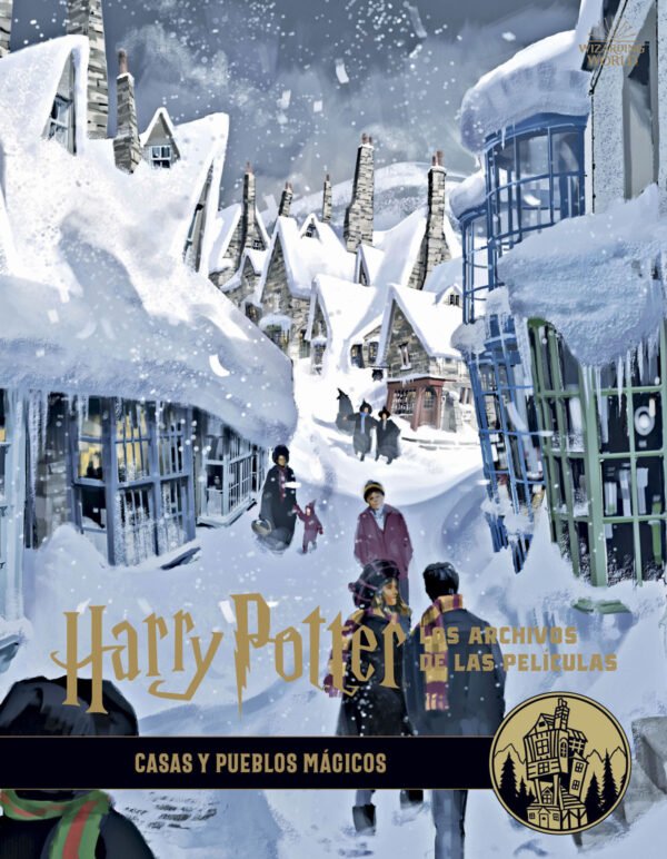 Harry Potter. Los Archivos de las Películas 10. Casa y Pueblos Mágicos