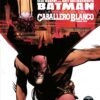 Batman. La Maldición del Caballero Blanco. Colección Completa
