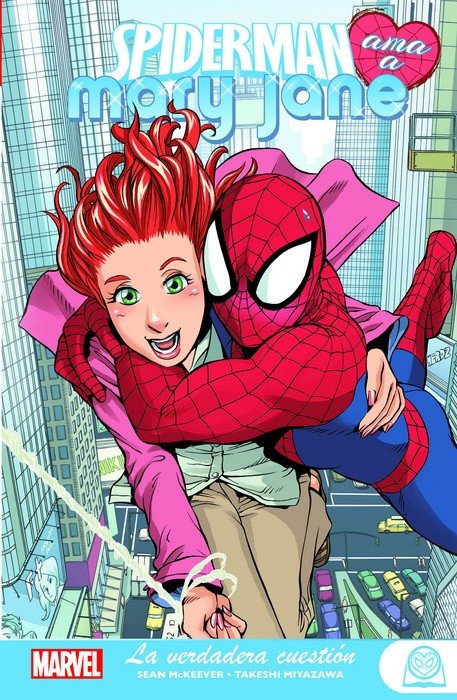 Spiderman ama a Mary Jane.La verdadera cuestión (Marvel Young Adults 1)