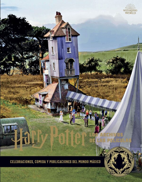 Harry Potter. Los Archivos de las Películas 12. Celebraciones, Comida y Publicaciones Del Mundo Mágico