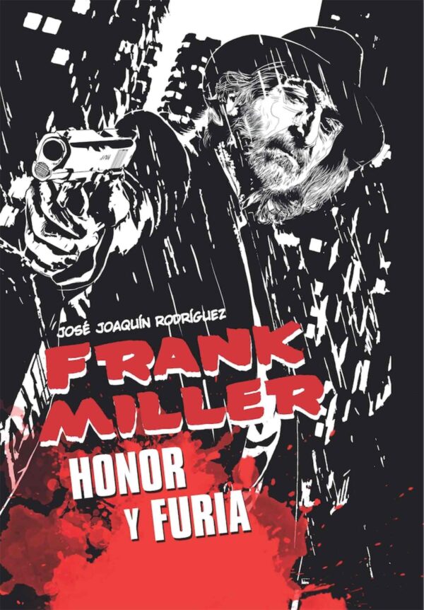 Frank Miller: Honor y Furia