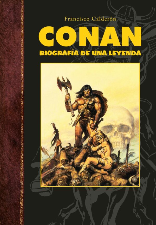 Conan. Biografía De Una Leyenda.