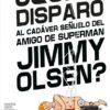 Jimmy Olsen, el amigo de Superman Colección Completa