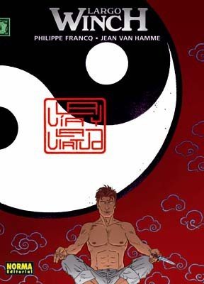 Largo Winch 16. La Vía y La Virtud