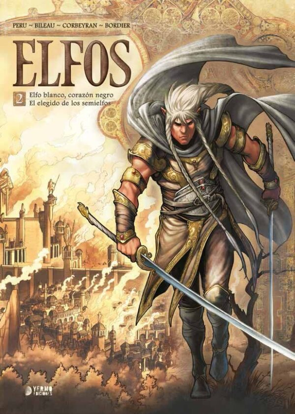 Elfos 2. Elfo Blanco, Corazón Negro / El Elegido De Los Semielfos