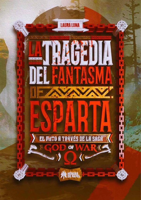 La Tragedia Del Fantasma De Esparta. El Mito A Través De La Saga God Of War