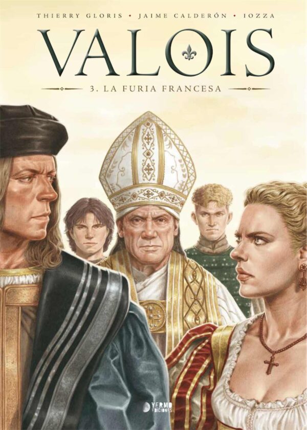Valois 3. La Furia Francesa