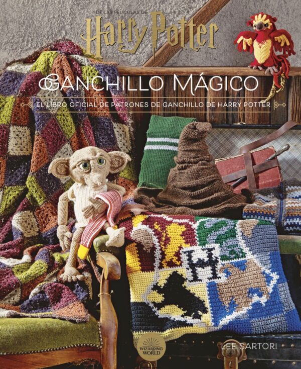 Harry Potter. Ganchillo Mágico. El Libro Oficial de Patrones De Ganchillo De Harry Potter