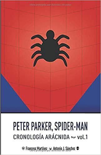 Peter Parker, SpiderMan: Cronología Arácnida 1