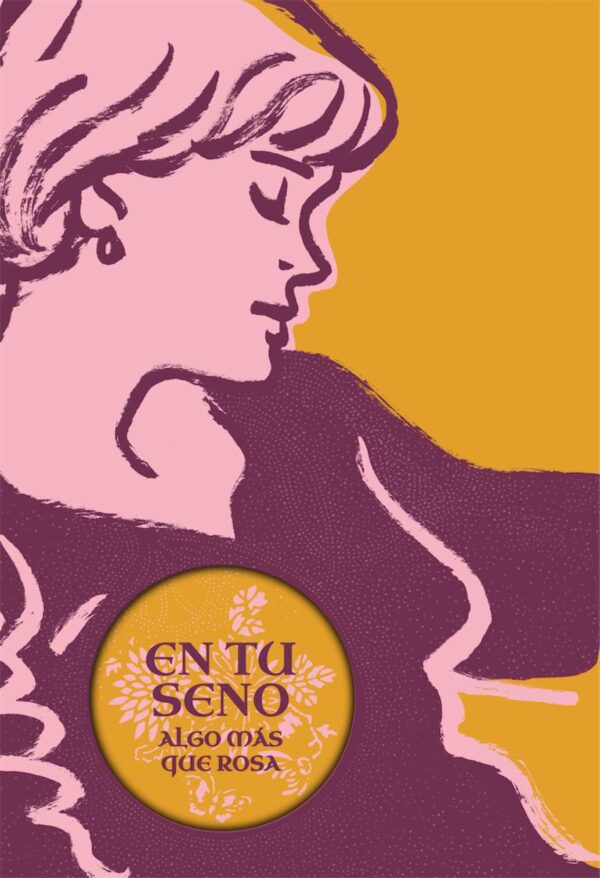 En Tu Seno. Algo Más Que Rosa