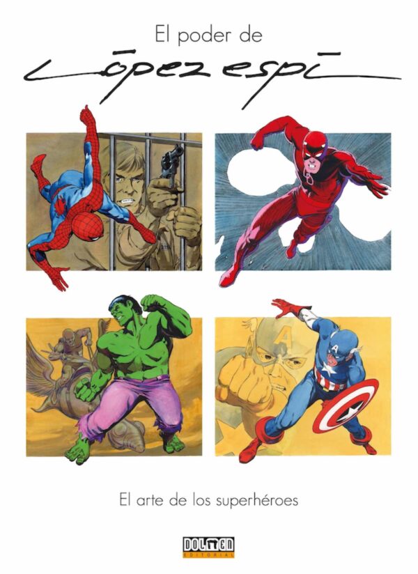 El Poder De López Espí. El Arte De Los Superhéroes