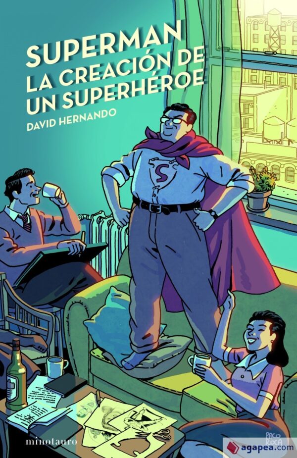 Superman, La Creación De un Superhéroe