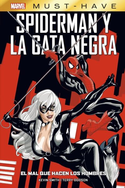 Marvel Must-Have. Spiderman y la Gata Negra: El mal que hacen los hombres