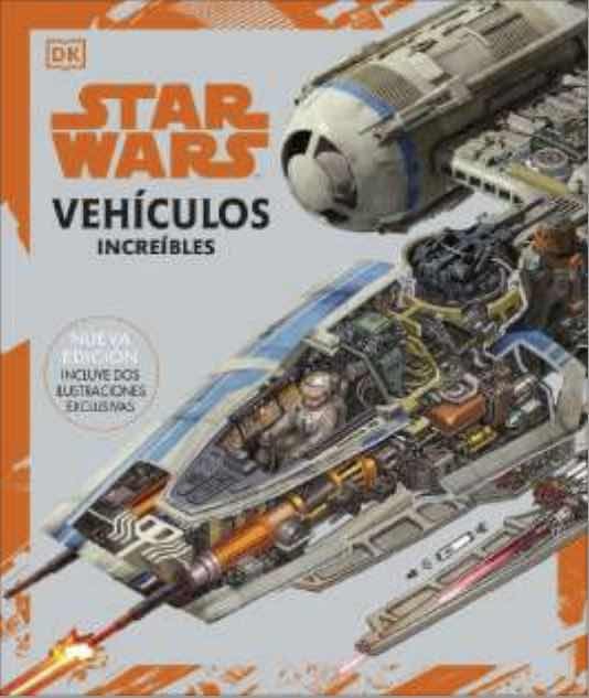 Star Wars. Vehículos Increíbles.