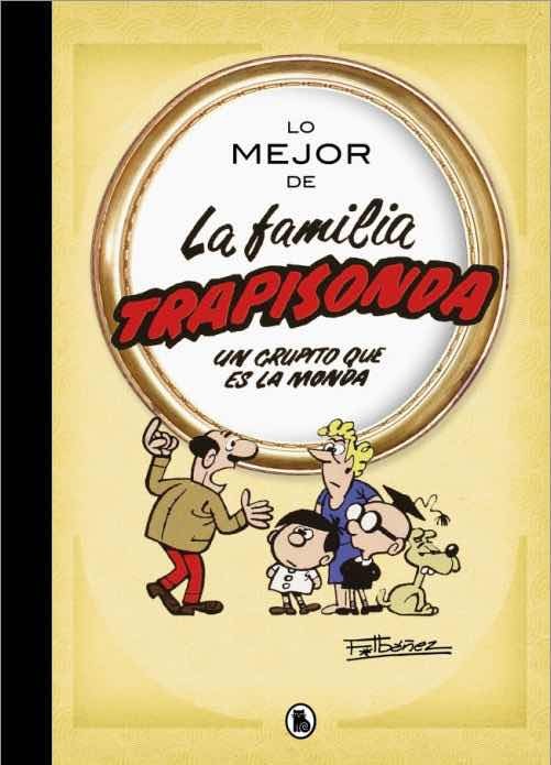 Lo Mejor De La Familia Trapisonda. Un Grupito Que Es La Monda