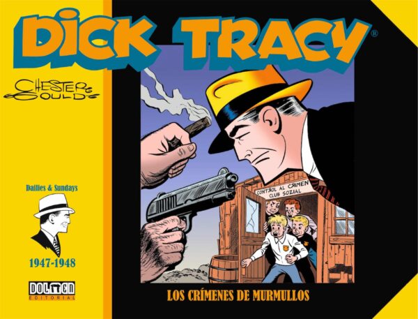 Dick Tracy Bajo Los Crímenes De Murmullos (1947-1948)