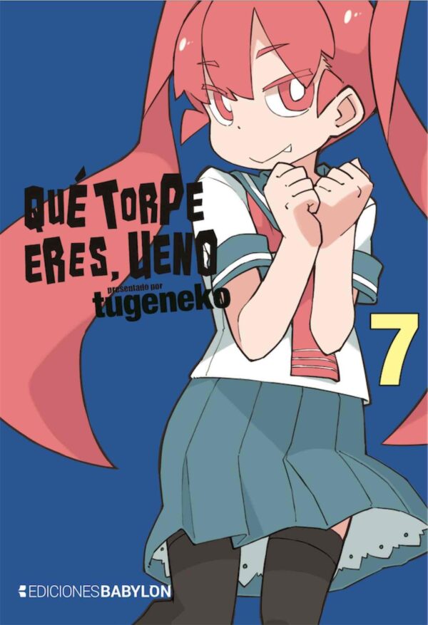 Que Torpe Eres, Ueno 7