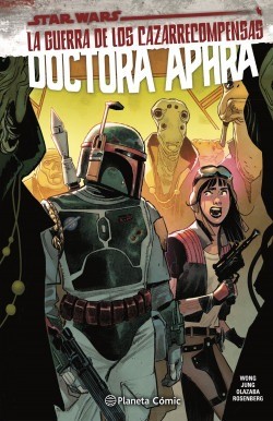 Star Wars Doctora Aphra 3 La guerra de los cazarrecompensas