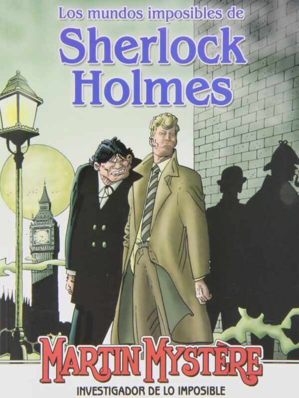Martin Mystère: Los mundos imposibles de Sherlock Holmes