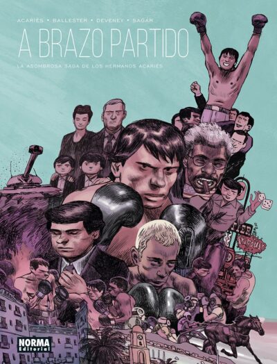 A Brazo Partido: La Asombrosa Saga de Los Hermanos Acaries