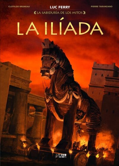 La Sabiduría De Los Mitos: La Ilíada.