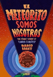 El Meteorito Somos Nosotros: Un Cómic Sobre El cambio Climático