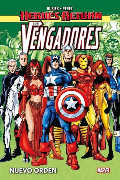 Heroes Return. Los Vengadores 3 Nuevo Orden
