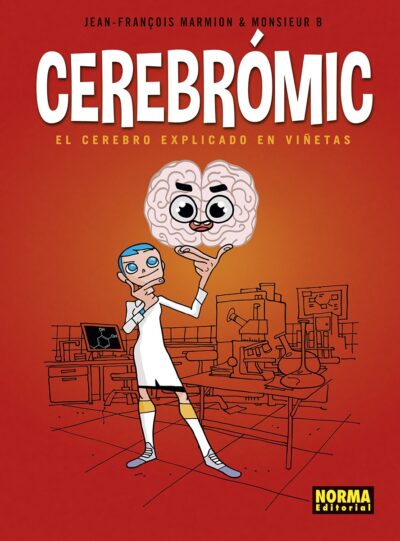 Cerebrómic. El Cerebro Explicado En Viñetas