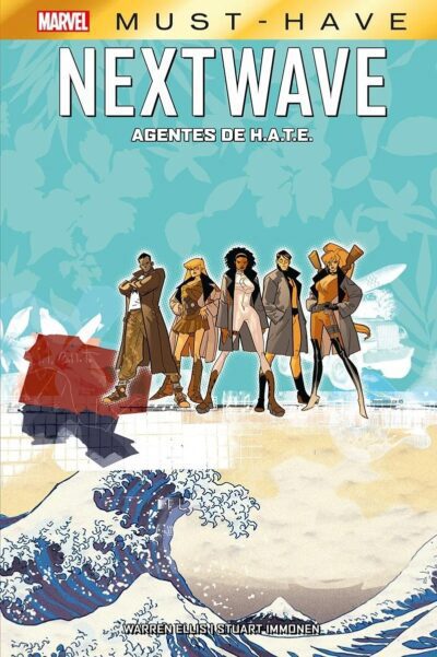 Marvel Must-Have. NextWave: Agentes de H.A.T.E.