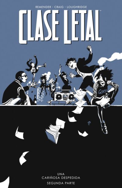 Clase Letal 12. Una Calurosa Despedida Segunda Parte