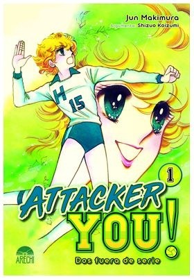 ATTACKER YOU! : DOS FUERA DE SERIE 1