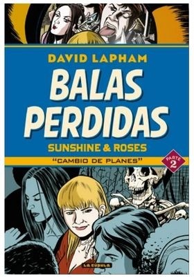Balas Perdidas. Sunshine & Roses 2. Cambio de planes