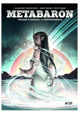 METABARON 08. DRAGONA, LA METAGUARDIANA