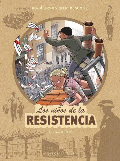 Los niños de la Resistencia 6. ¡Desobedecer!
