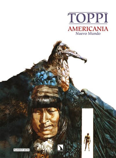 Americania. Nuevo Mundo. Toppi
