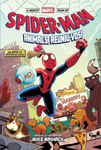 A MIGHTY MARVEL TEAM-UP. SPIDERMAN: ANIMALS, REUNIU-VOS! (CATALÀ)