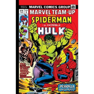 Marvel Gold. Marvel Team-Up 3 ¡Pesadilla en Nuevo México!