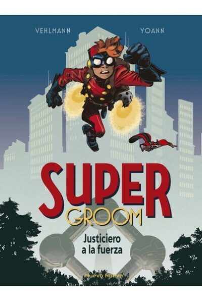 Super Groom 1: Justiciero A La Fuerza