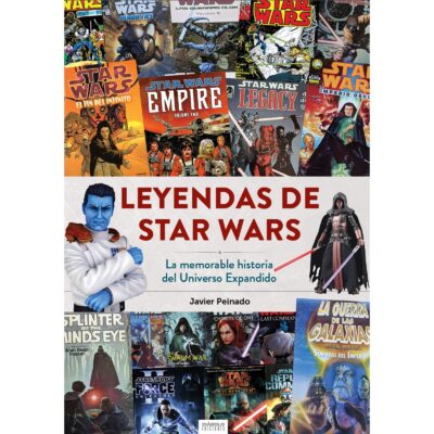 LEYENDAS DE STAR WARS. LA MEMORABLE HISTORIA DEL UNIVERSO EXPANDIDO