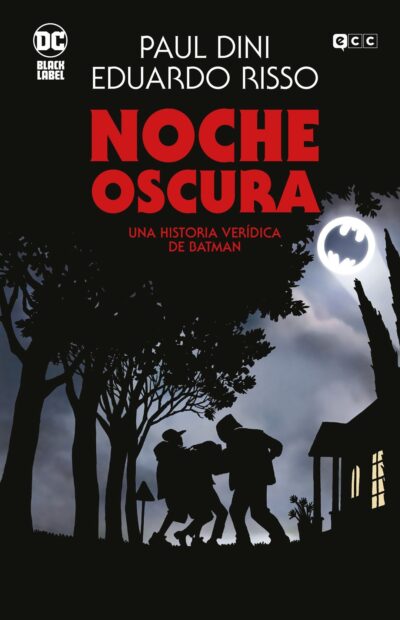 Noche Oscura: Una historia verídica de Batman (Grandes Novelas Gráficas de Batman)