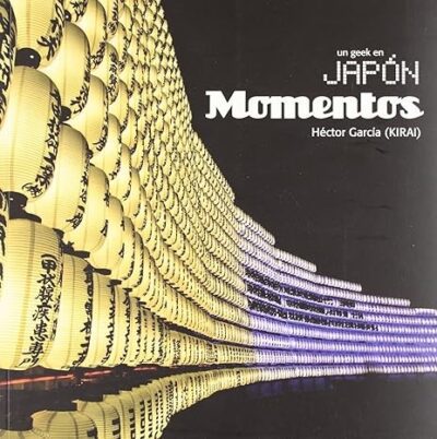 Momentos: Un Geek en Japón (Kirai)