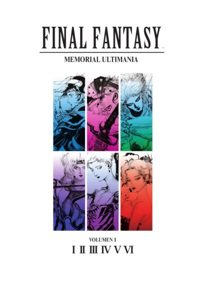 Final Fantasy: Memorial Ultimania. Volumen 1. I-VI