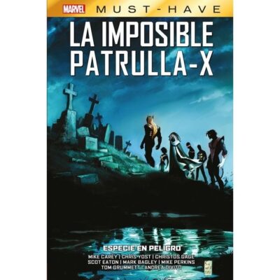 Marvel Must-Have. La Imposible Patrulla-X 9 Especie en peligro