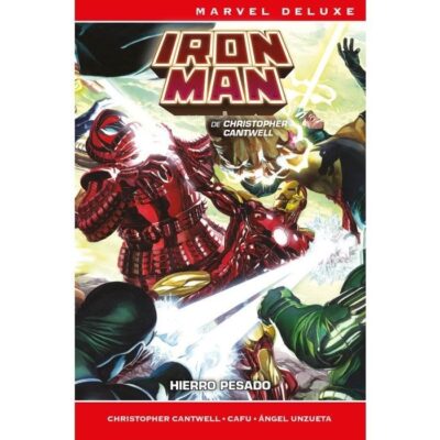 Marvel Deluxe. Iron Man de Christopher Cantwell 1. Hierro pesado
