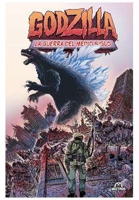 Godzilla 1: La Guerra Del Medio Siglo (Rústica)